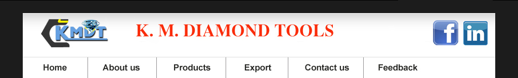 K. M. Diamond Tools, Manufacture & Exporter of Diamond tools